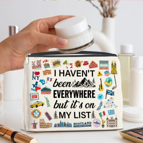 Travel Gifts Makeup Bag, Travelers Gifts for Women, Gifts for Women Who Like to Travel, Adventure I Haven't Been Everywhere But It's on My List Zipper Makeup Pouch - Image 6