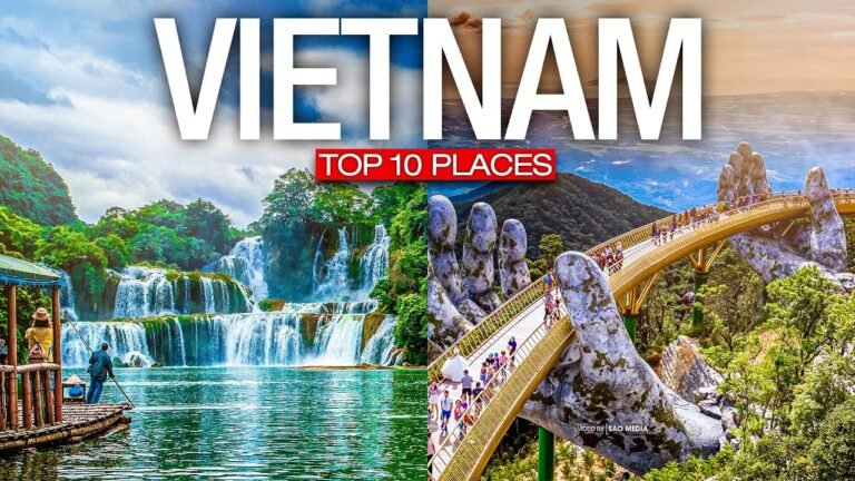 Top 10 Places to Visit in VIETNAM – Vietnam 2023 Travel Guide