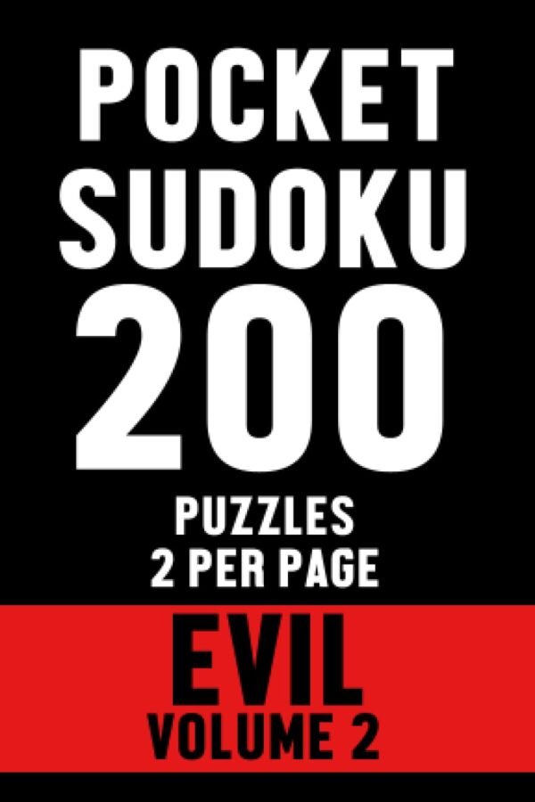 Pocket Sudoku Evil 2: Travel-Friendly Compact Pocket Size Puzzle Book, Only 4 x 6 inches - 200 Puzzles - For Adults or For Kids